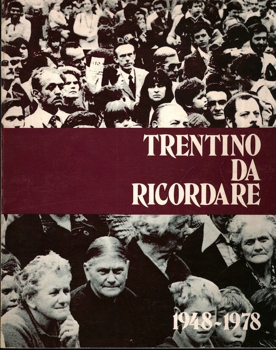 Trentino da ricordare: 1948-1978.