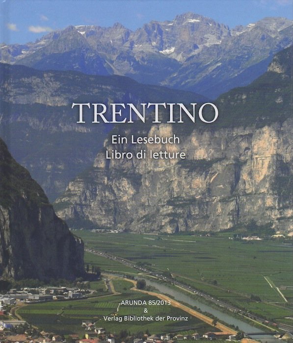 Trentino: ein Lesebuch = libro di letture.