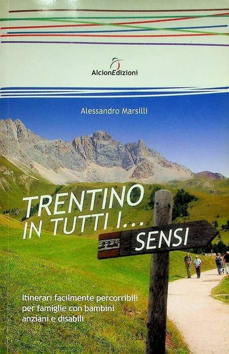 Trentino in tutti i. sensi: itinerari facilmente percorribili per famiglie …