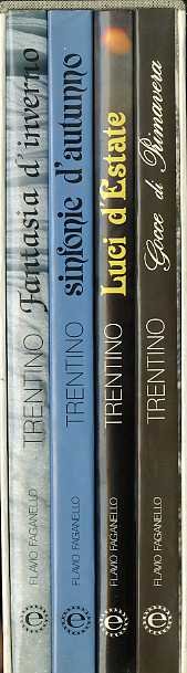 Trentino quattro stagioni: gocce di primavera - luci d'estate - …