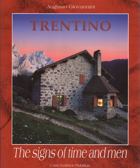 Trentino: the signs of time and men.