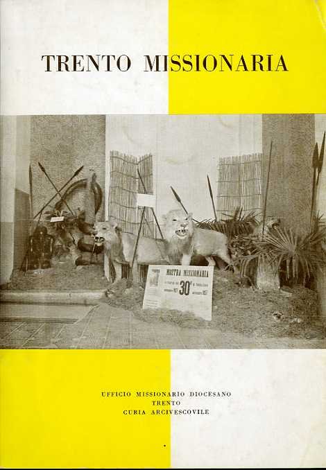 Trento missionaria: ricordo del venticinquesimo di fondazione dell'ufficio missionario diocesano: …