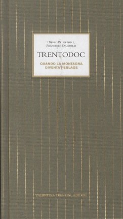 TrentoDoc: quando la montagna diventa Perlage.