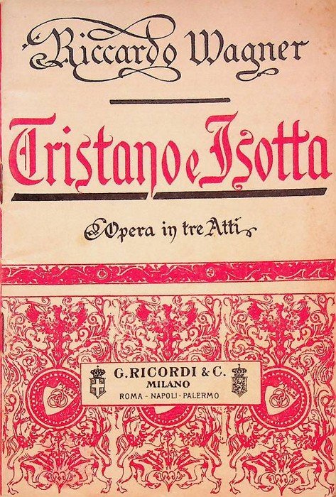 Tristano e Isotta: opera in tre atti.
