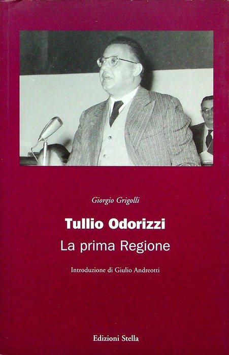 Tullio Odorizzi: la prima Regione.