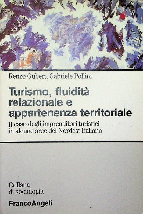 Turismo, fluidità relazionale e appartenenza territoriale: il caso degli imprenditori …