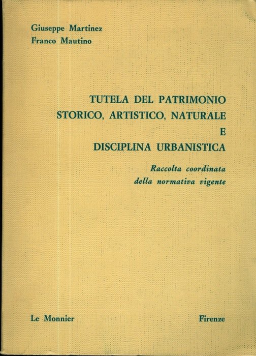 Tutela del patrimonio storico, artistico, naturale e disciplina urbanistica: raccolta …