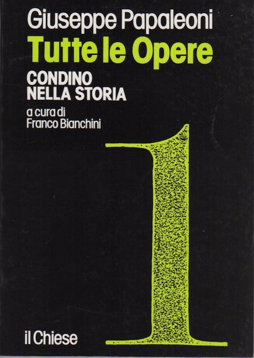 Tutte le opere: vol. 1: Condino nella storia.