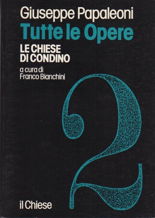 Tutte le opere: vol. 2: Le chiese di Condino.