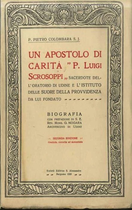 Un apostolo di caritÃ : P. Luigi Scrosoppi sacerdote dell'Oratorio …