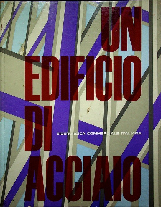 Un edificio di acciaio: la nuova sede della Sidercomit, dell'Ilva … | Immagine principale