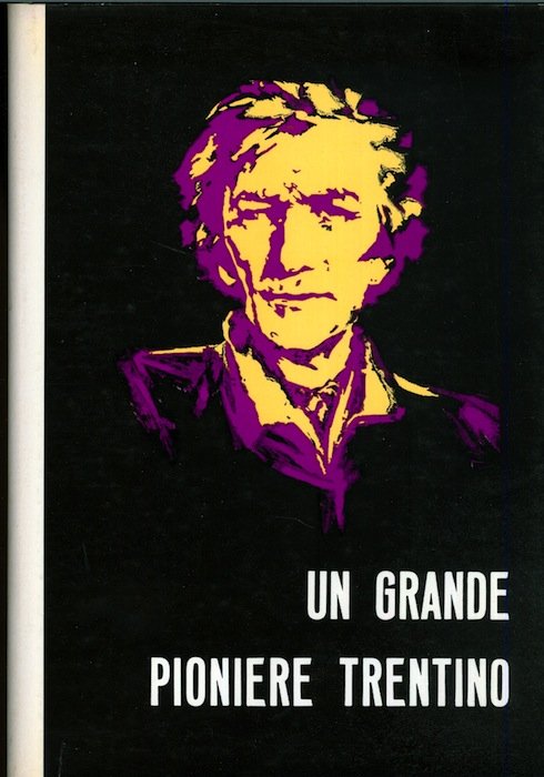 Un grande pioniere trentino, p. Eusebio F. Chini S. J., …