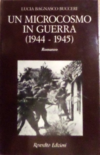 Un microcosmo in guerra (1944-1945): romanzo.