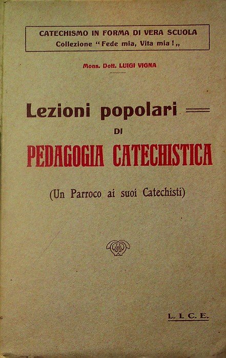 Un parroco ai suoi catechisti: lezioni popolari di pedagogia catechistica.