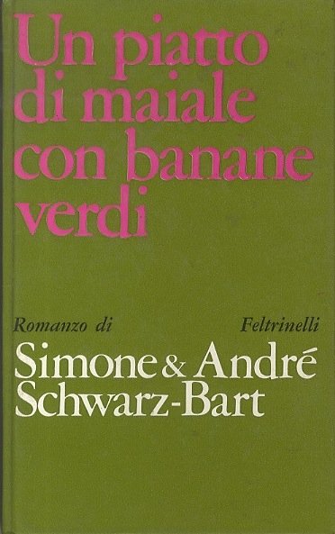 Un piatto di maiale con banane verdi: romanzo.