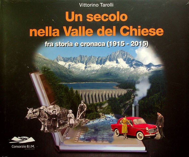 Un secolo nella Valle del Chiese: fra storia e cronaca …