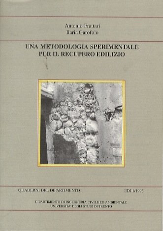 Una metodologia sperimentale per il recupero edilizio.