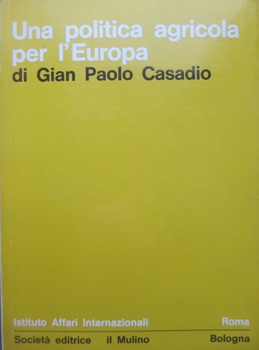 Una politica agricola per l'Europa: i problemi del finanziamento.