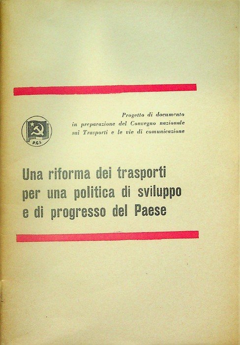 Una riforma dei trasporti per una politica di sviluppo e …