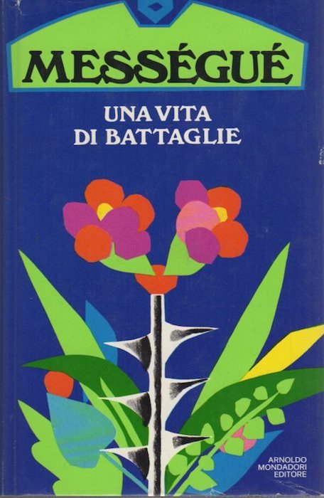 Una vita di battaglie.