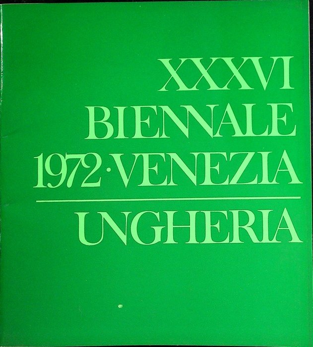Ungheria: XXXVI Biennale 1972- Venezia.