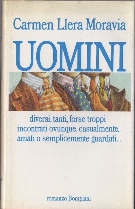 Uomini: diversi, tanti, forse troppi, incontrati ovunque, casualmente, amati o …