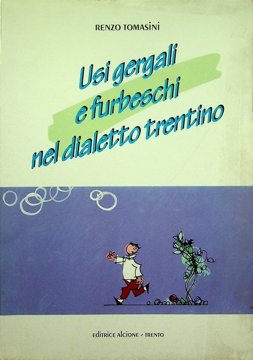 Usi gergali e furbeschi nel dialetto trentino.