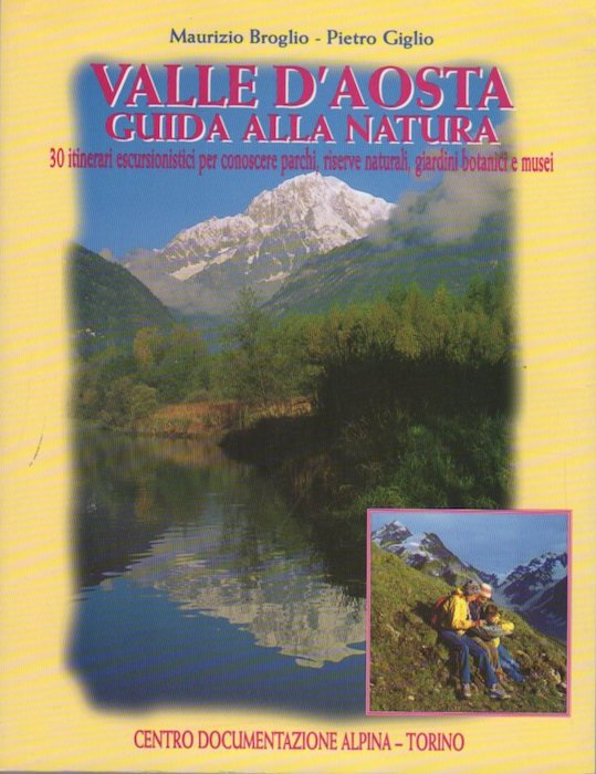 Valle d'Aosta: guida alla natura: 30 itinerari escursionistici per conoscere …