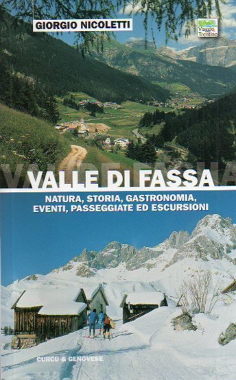 Valle di Fassa: natura, storia, gastronomia, eventi, passeggiate ed escursioni.