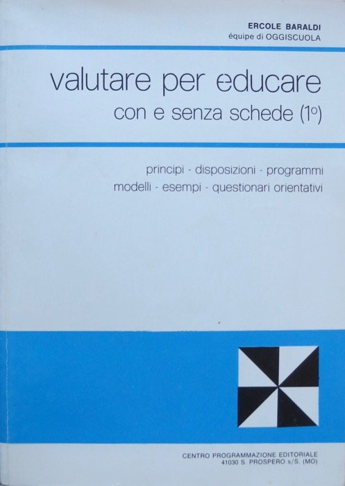 Valutare per educare con e senza schede: 1. Principi, disposizioni, …
