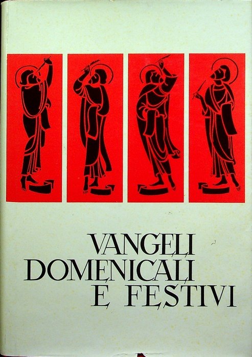 Vangeli domenicali e festivi: fede ed amore nella visuale ascetico-teologica.