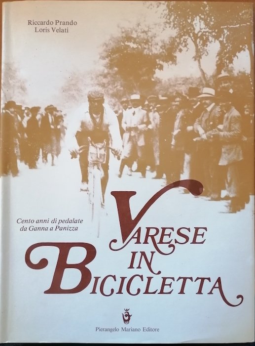 Varese in bicicletta: cento anni di pedalate da Ganna a …