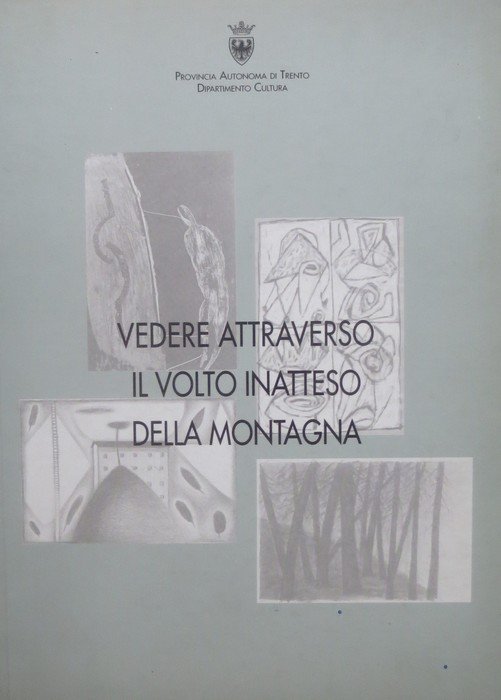 Vedere attraverso il volto inatteso della montagna.