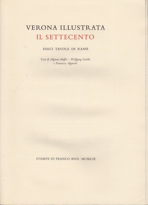 Verona illustrata: il Settecento: dieci tavole in rame.