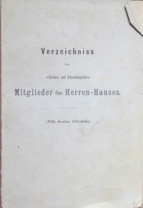Verzeichniss der erblichen und lebenslÃ¤nglichen Mitglieder des Herren-Hauses. (VIII. Session …