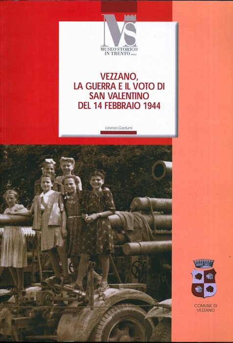 Vezzano: la guerra e il voto di S. Valentino del …