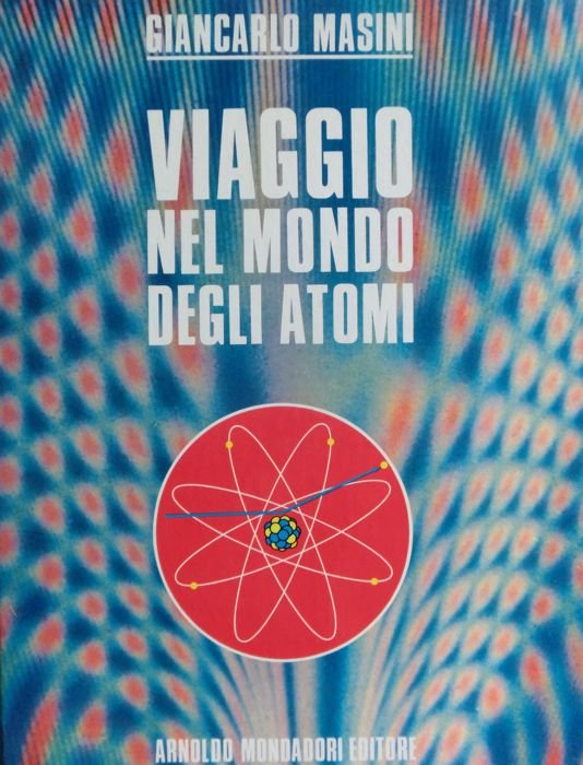 Viaggio nel mondo degli atomi.