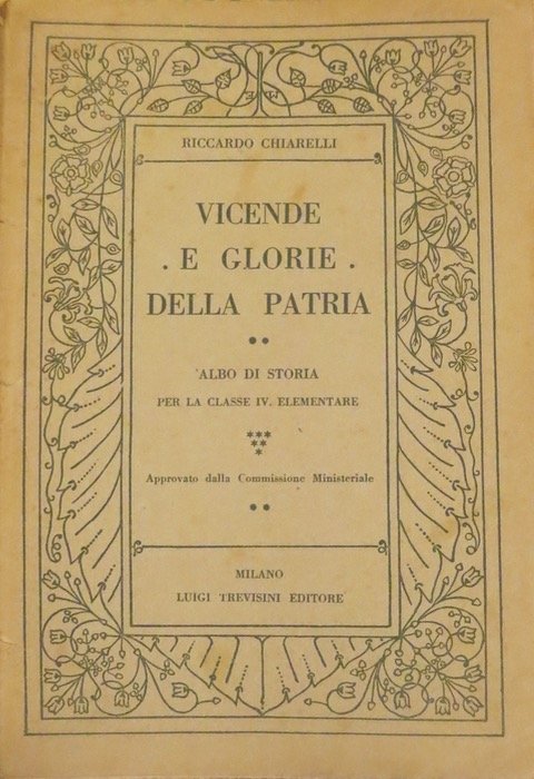 Vicende e glorie della patria: letture storiche per la IV …