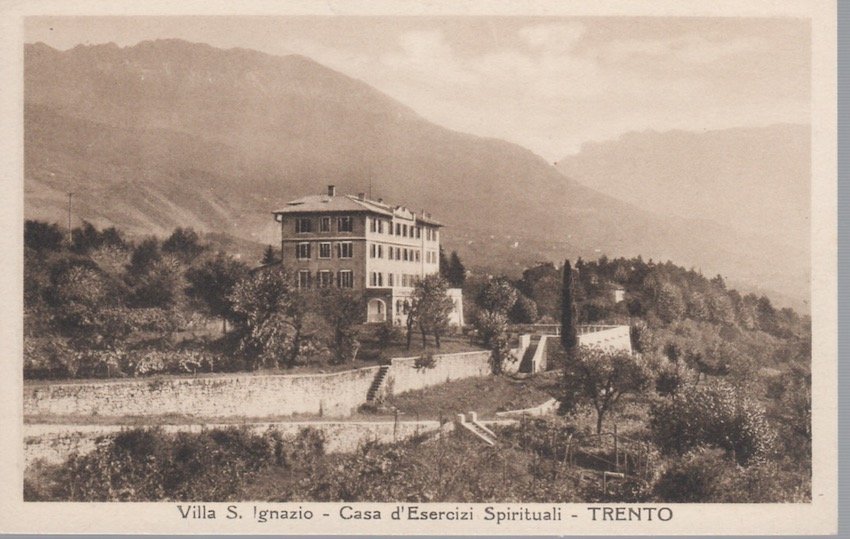 Villa S. Ignazio - Casa d' Esercizi spirituali - Trento.