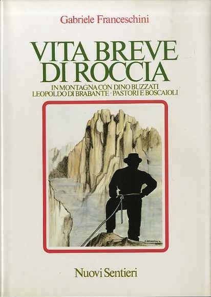 Vita breve di roccia: in montagna con Dino Buzzati, Leopoldo … | Immagine principale