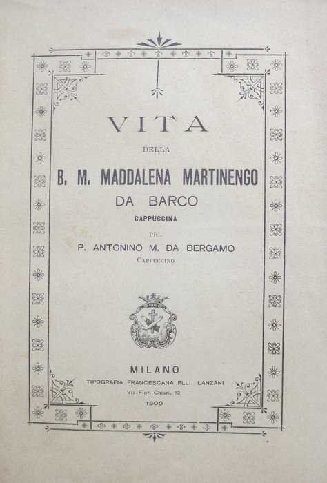 Vita della B. M. Maddalena Martinengo da Barco cappuccina.