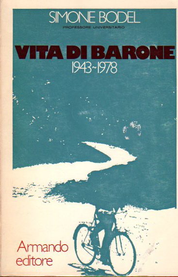 Vita di barone: 1943-1978.