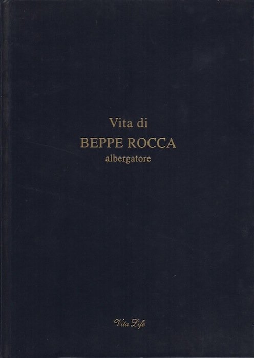 Vita di Beppe Rocca albergatore.