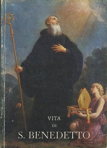 Vita di S. Benedetto, patrono d'Europa.