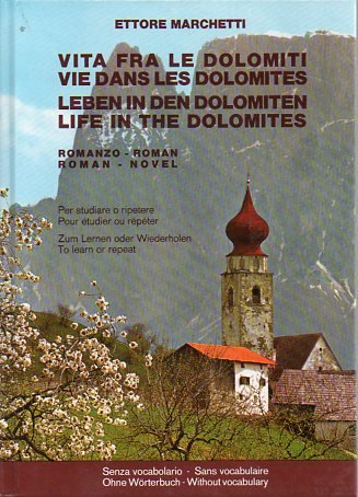 Vita fra le Dolomiti .: romanzo .: per studiare o …