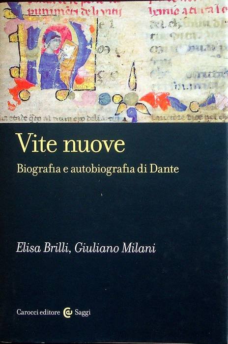 Vite nuove: biografia e autobiografia di Dante.