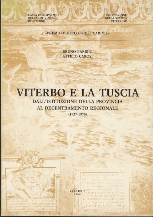 Viterbo e la Tuscia: Dall'istituzione della provincia al decentramento regionale.