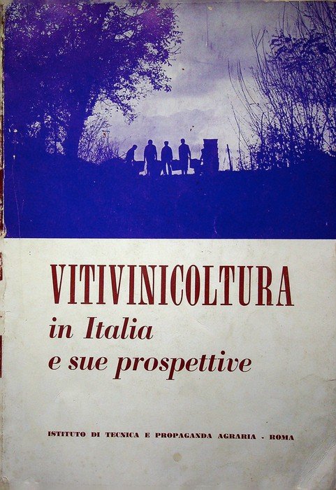 Vitivinicoltura in Italia e sue prospettive.
