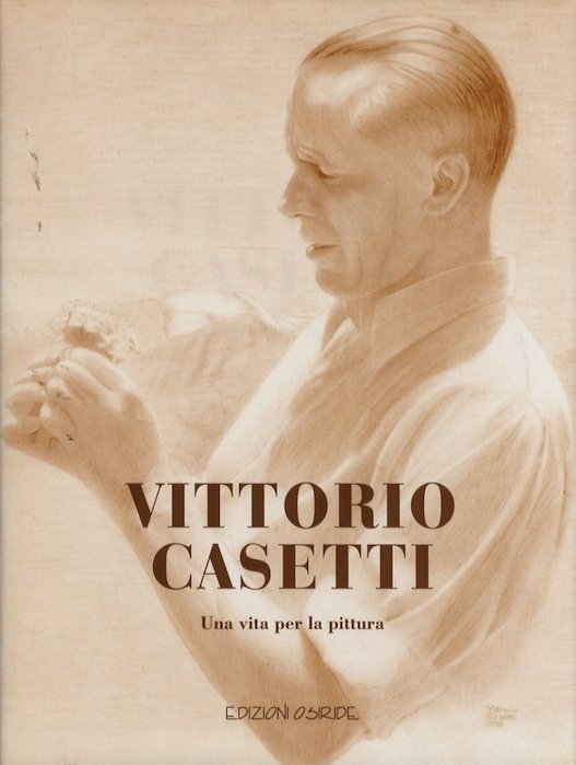 Vittorio Casetti: una vita per la pittura.