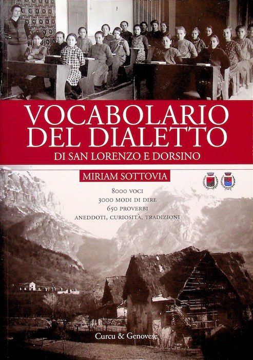 Vocabolario del dialetto di San Lorenzo e Dorsino: 8000 voci, …